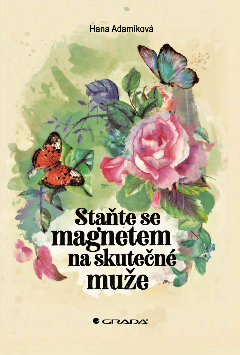 Staňte se magnetem na skutečné muže - Hana Adamíková