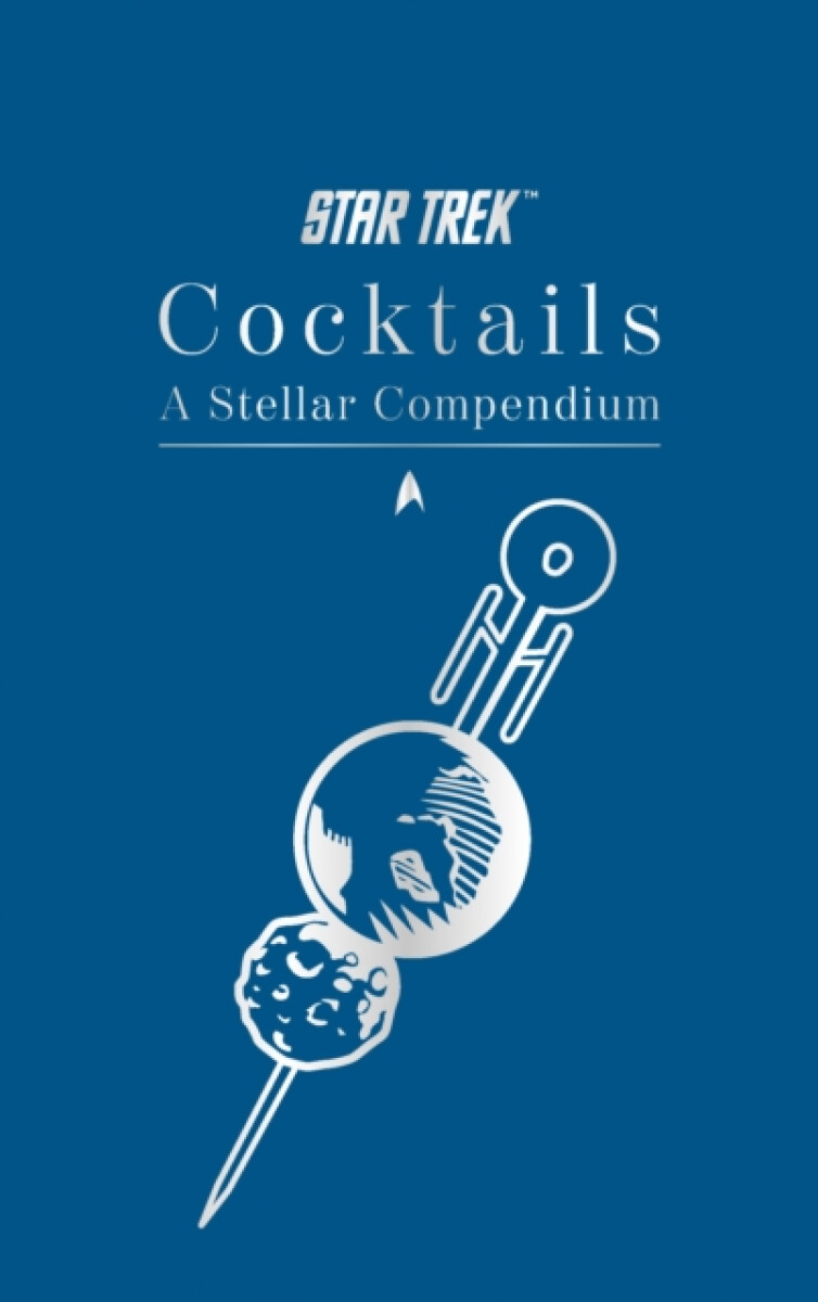 Kniha Star Trek Cocktails: A Stellar Compendium