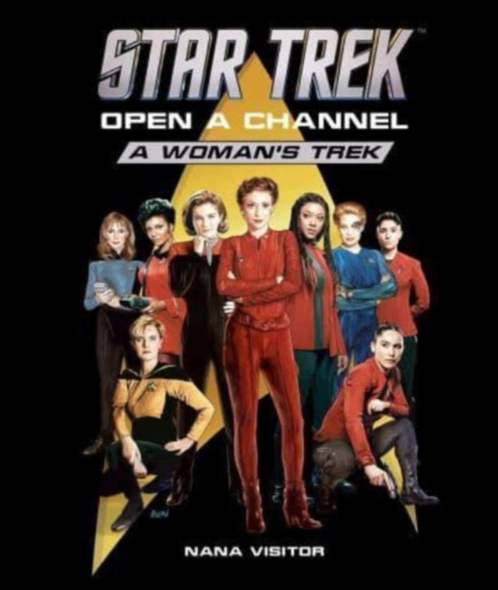 Kniha Star Trek: Open a Channel: A Woman's Trek