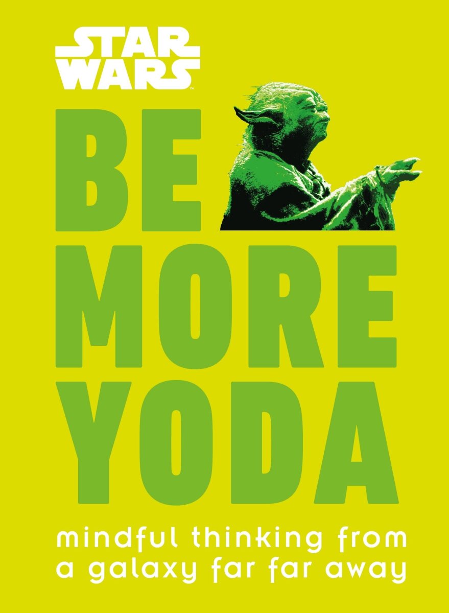 Kniha Star Wars Be More Yoda