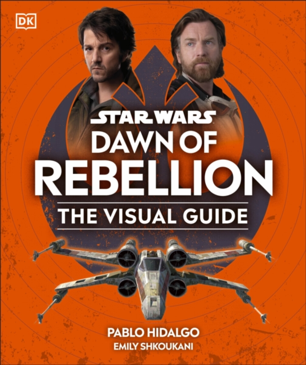 Kniha Star Wars Dawn of Rebellion The Visual Guide