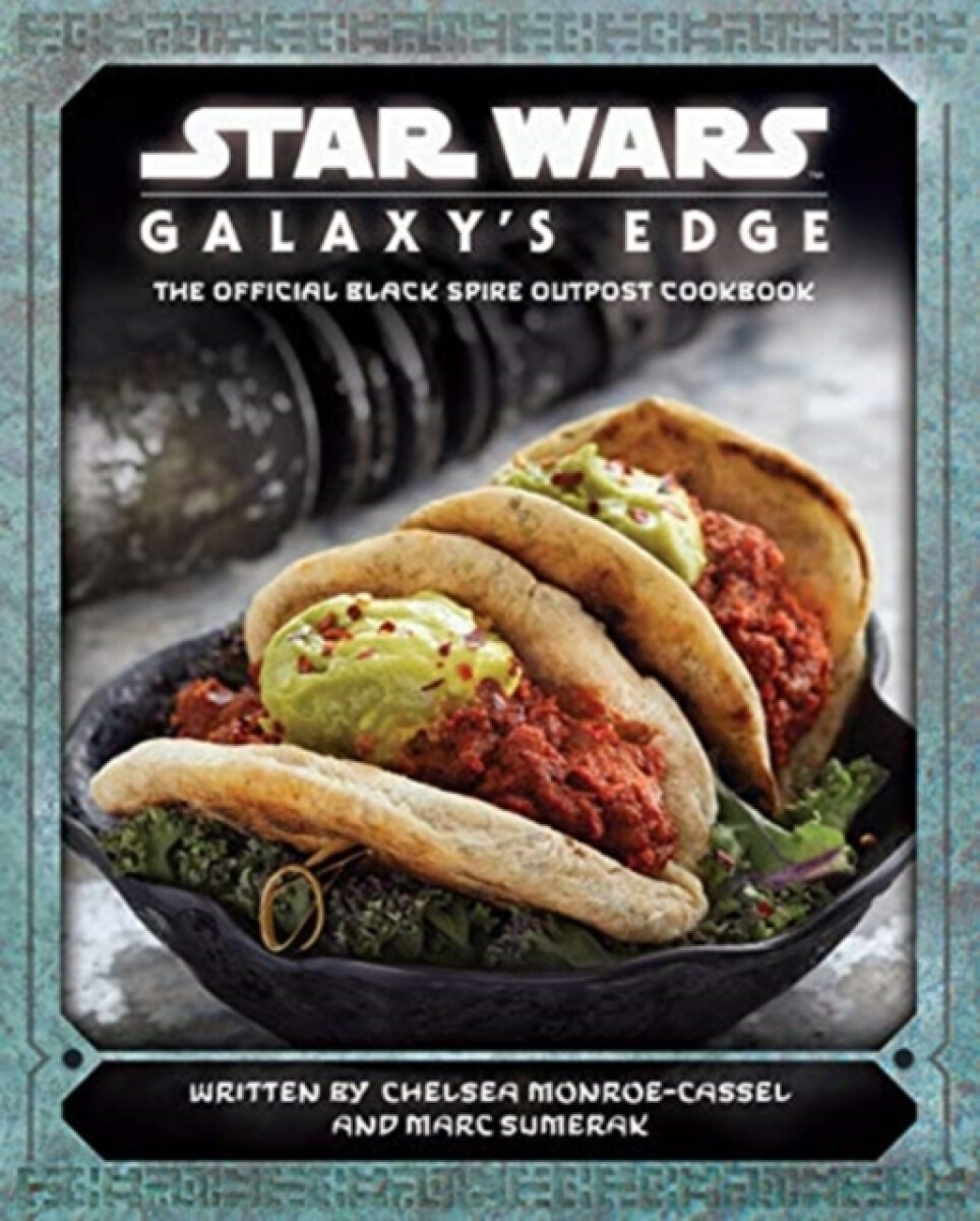 Kniha Star Wars - Galaxy's Edge: The Official Black Spire Outpost Cookbook