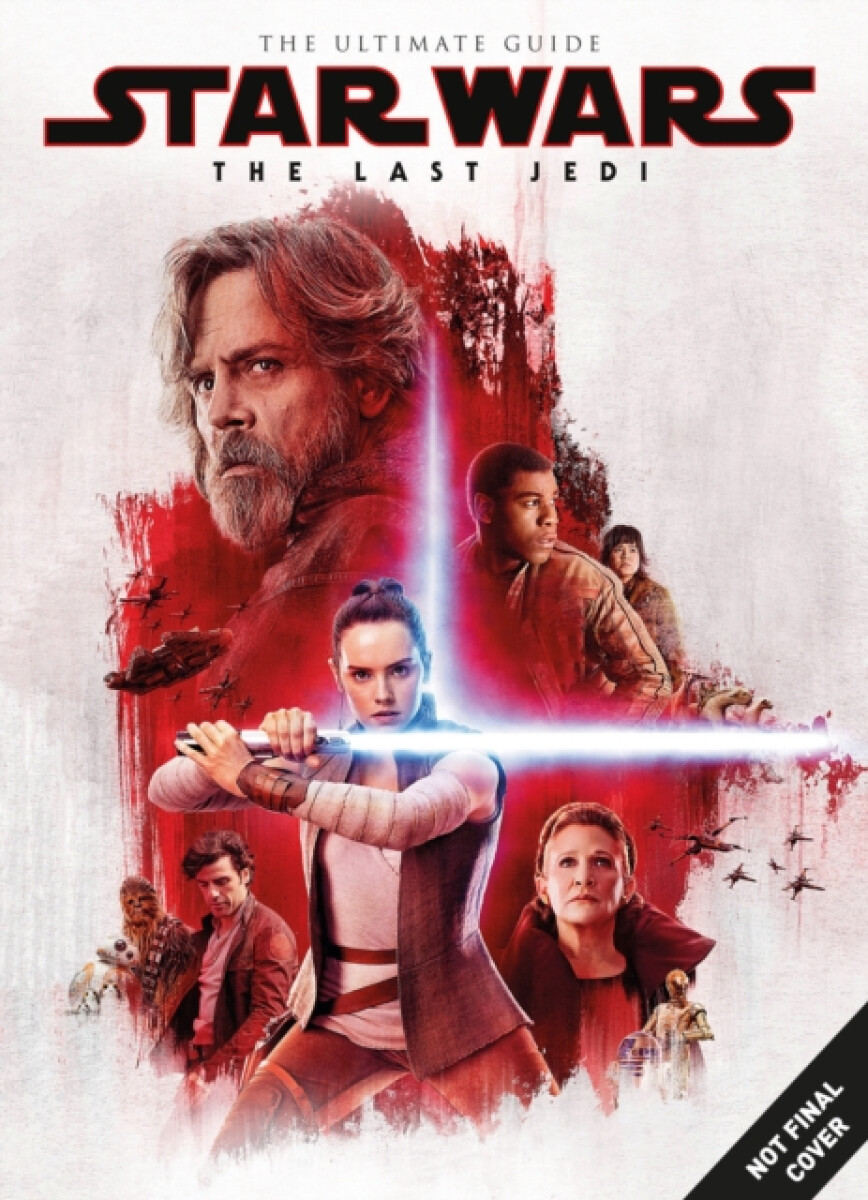 Kniha Star Wars: The Last Jedi Ultimate Guide