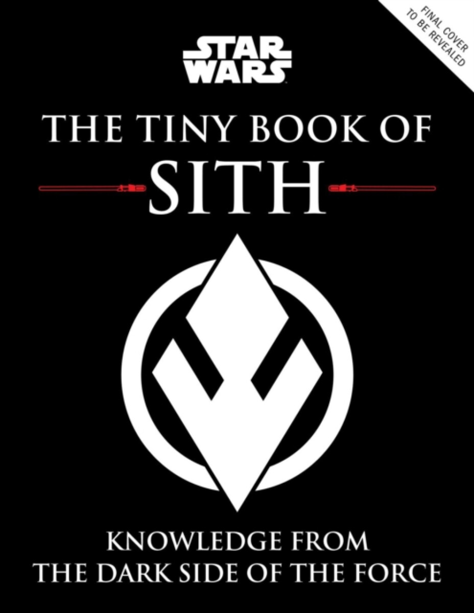 Kniha Star Wars: The Tiny Book of Sith (Tiny Book)