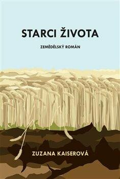 Kniha Starci života - Zemědělský román