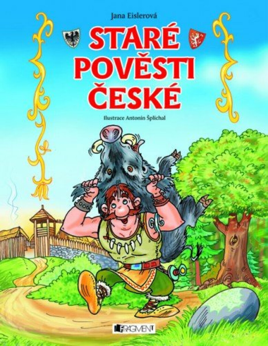Staré pověsti české – pro děti - Jana Eislerová