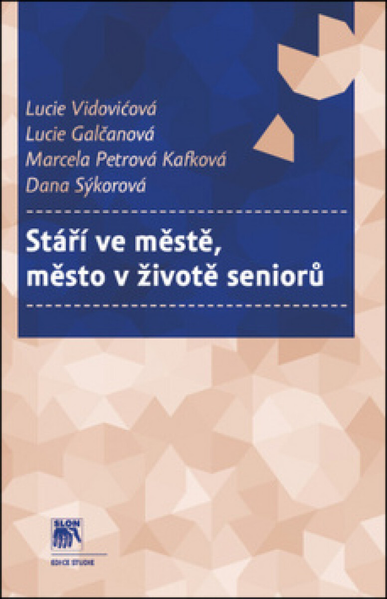 Kniha Stáří ve městě, město v životě seniorů