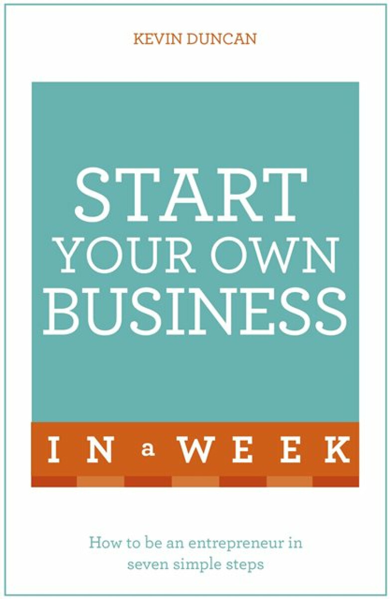 Kniha Start Your Own Business In A Week