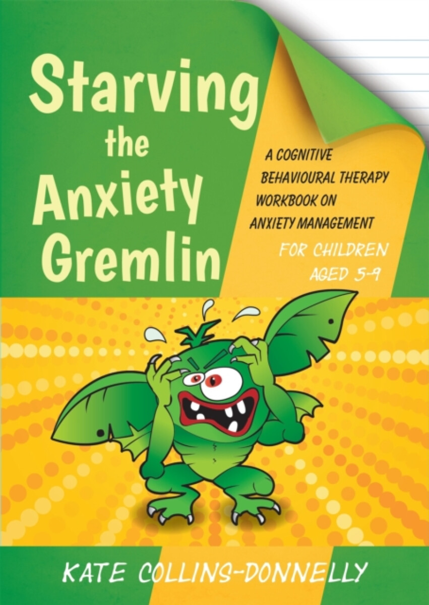 Kniha Starving the Anxiety Gremlin for Children Aged 5-9