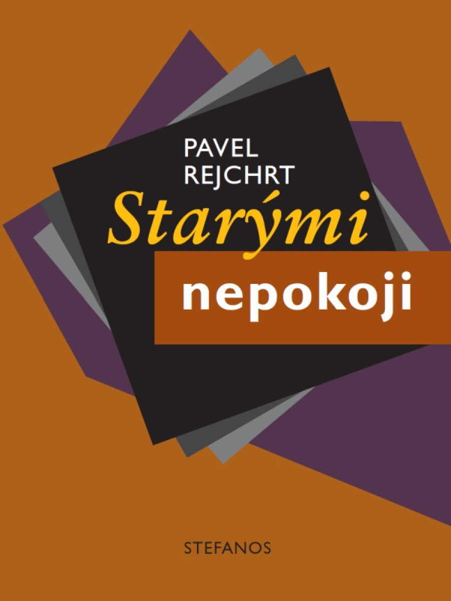 Starými nepokoji - Pavel Rejchrt