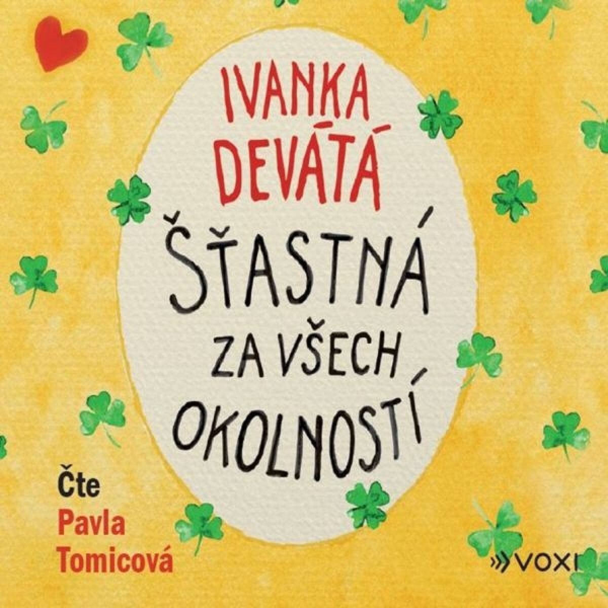Levně Šťastná za všech okolností - Ivanka Devátá - audiokniha