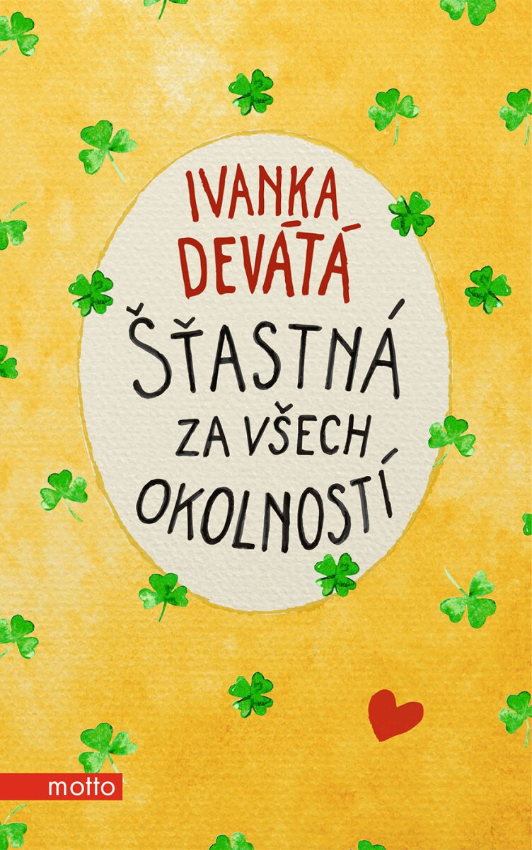 Levně Šťastná za všech okolností - Marie Formáčková, Ivanka Devátá