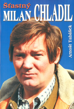 Kniha Šťastný Milan Chladil