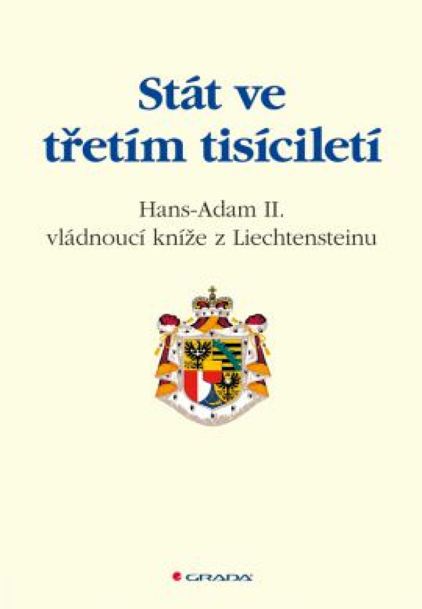 Stát ve třetím tisíciletí - Hans Adam II. z Liechtensteinu