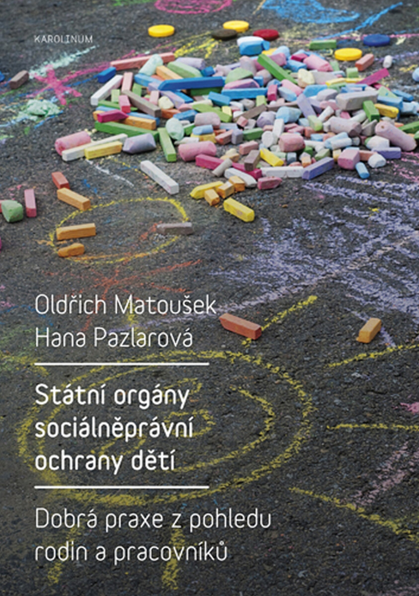 Státní orgány sociálněprávní ochrany dětí - Oldřich Matoušek, Hana Pazlarová