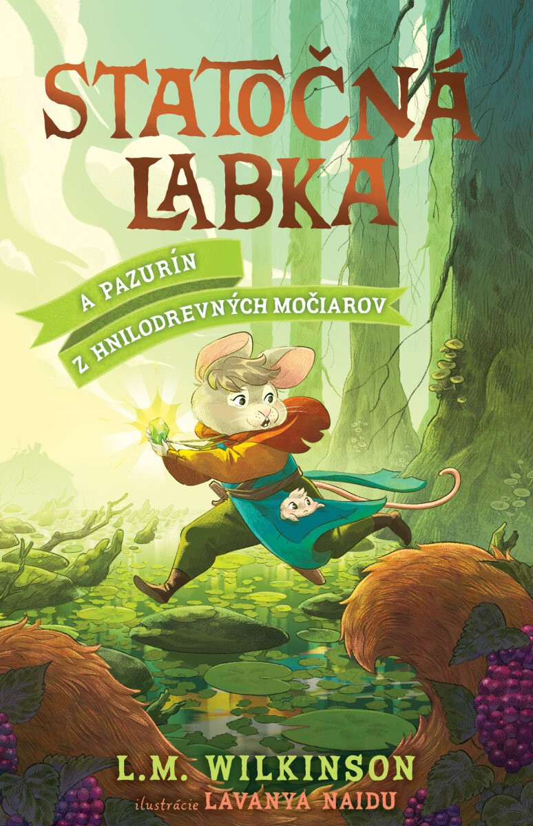 Kniha Statočná labka: A Pazurín z Hnilodrevných močiarov
