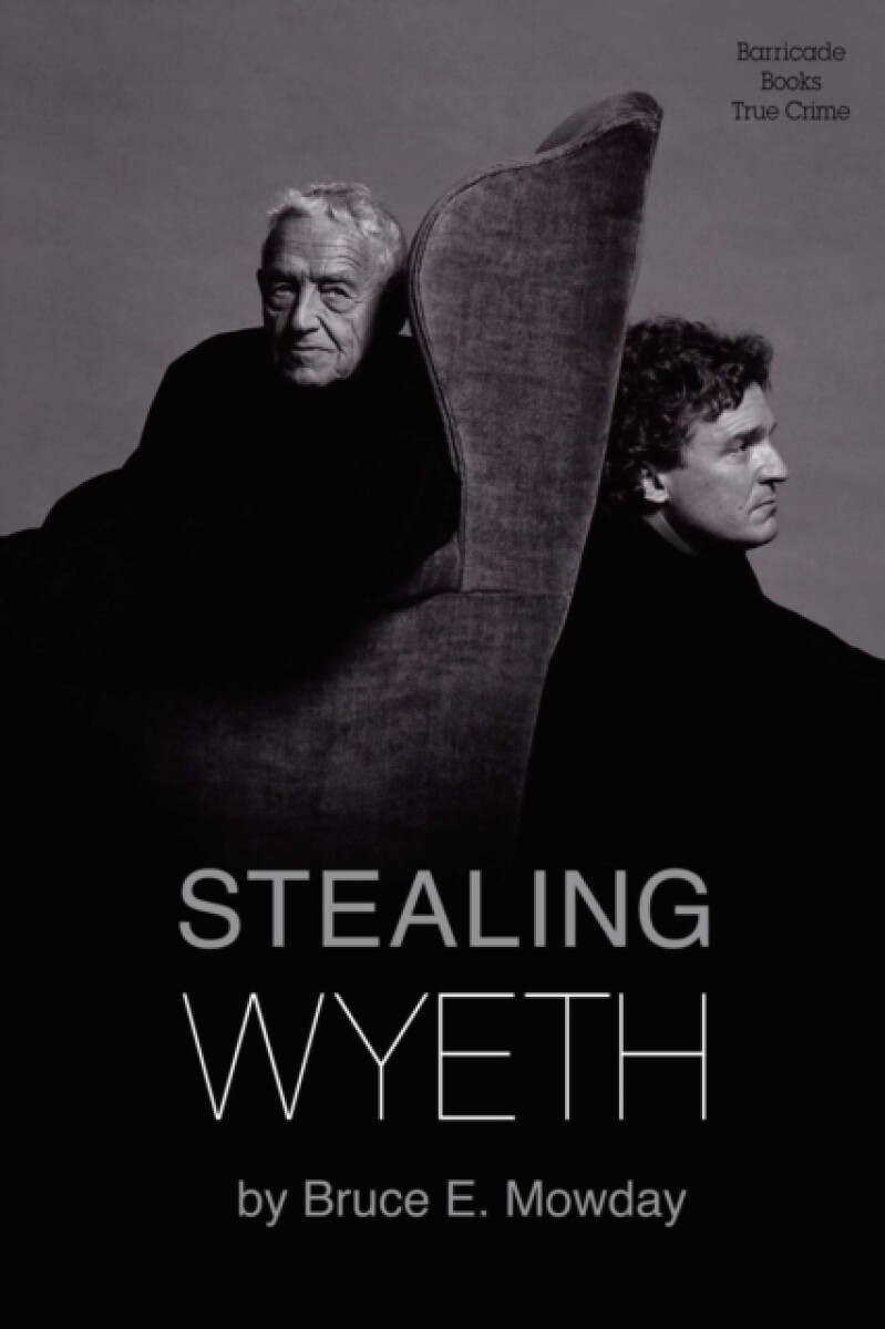 Stealing Wyeth - Bruce E. Mowday