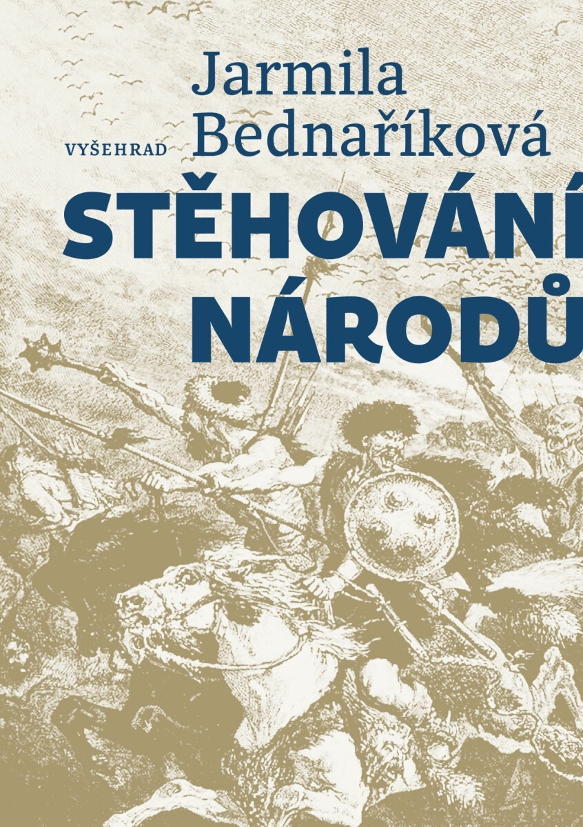 Stěhování národů - Jarmila Bednaříková