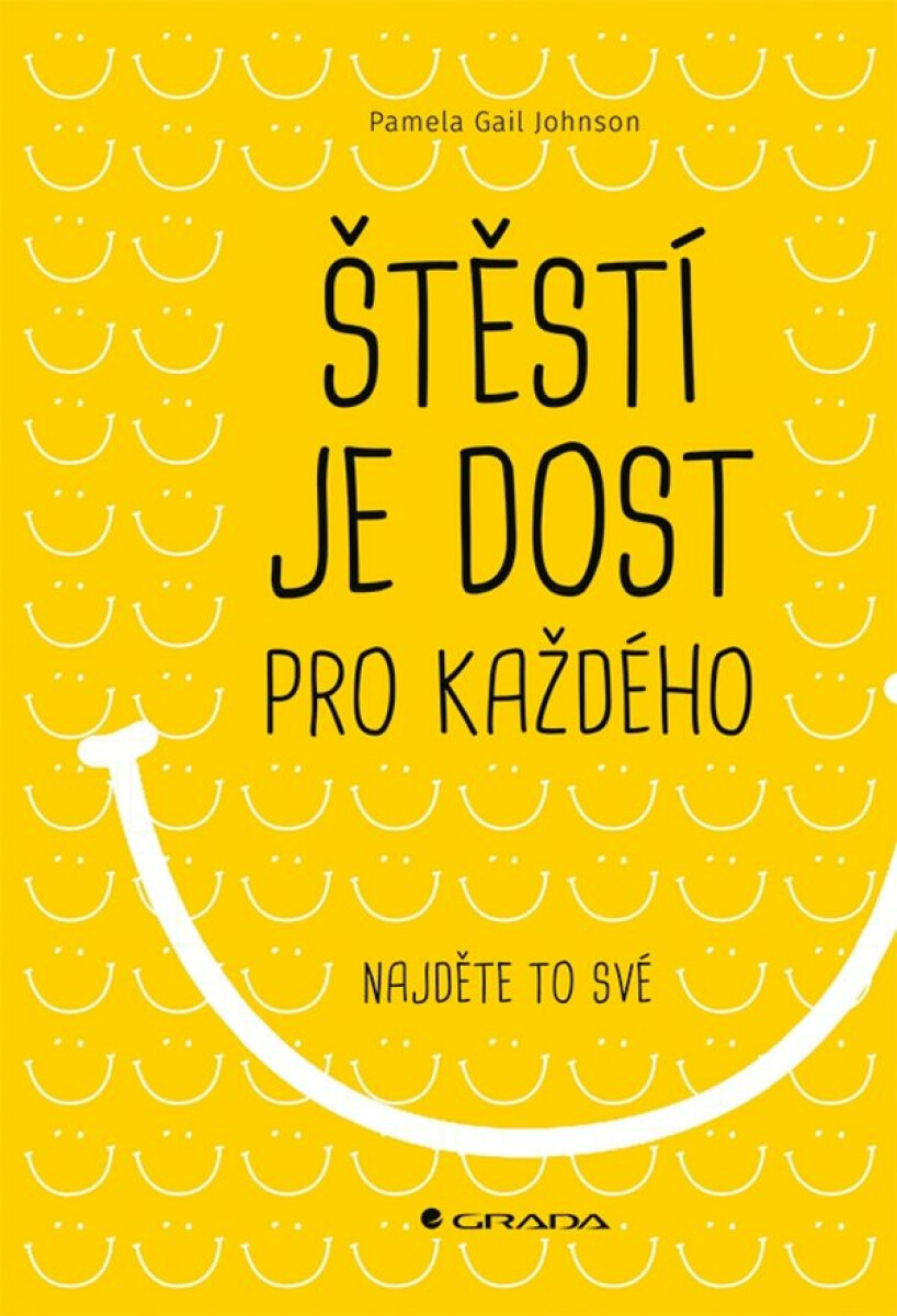 Štěstí je dost pro každého - Pamela Gail Johnson