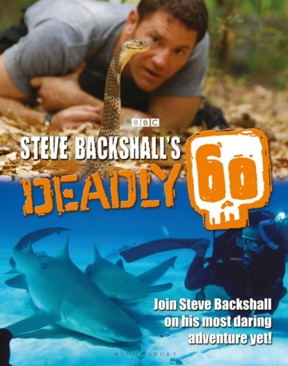 Kniha Steve Backshall's Deadly 60