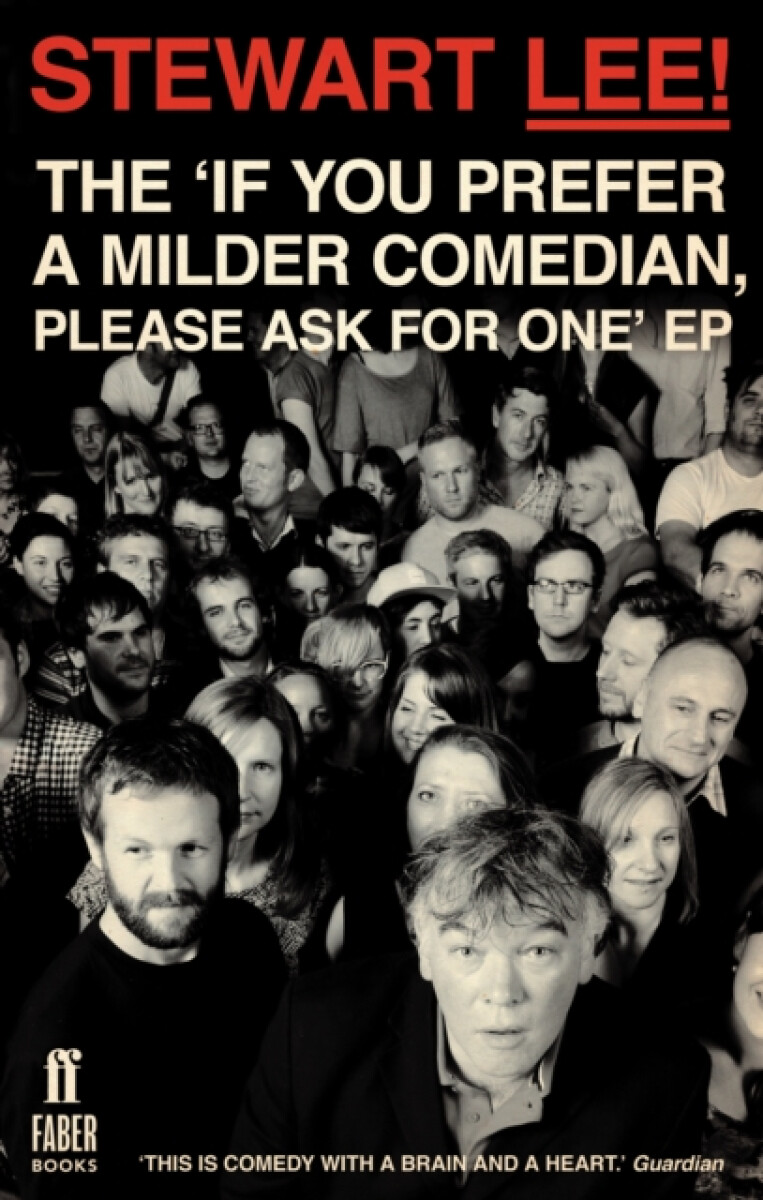 Kniha Stewart Lee! The 'If You Prefer a Milder Comedian Please Ask For One' EP