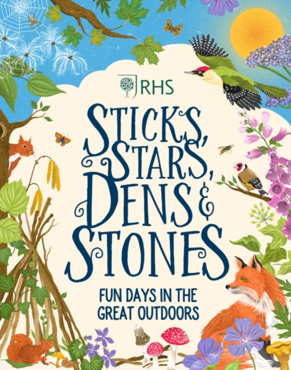 Kniha Sticks, Stars, Dens and Stones: Fun Days in the Great Outdoors