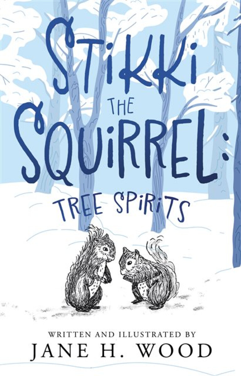 Kniha Stikki the Squirrel: Tree Spirits
