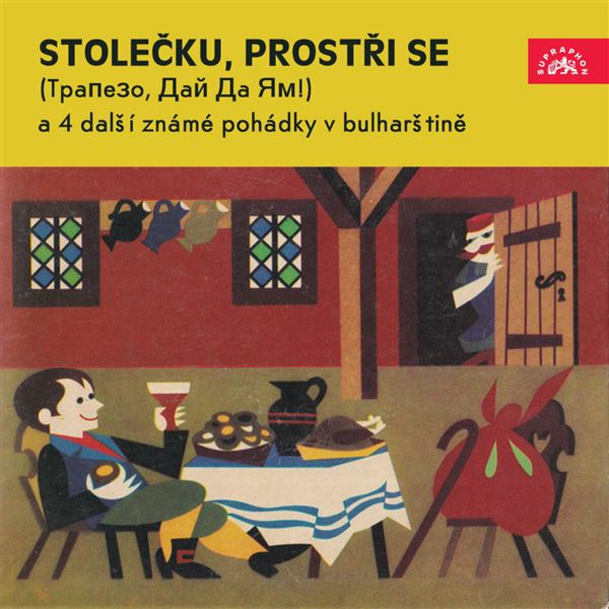 Levně Stolečku, prostři se (Trapezo, daj da jam) a 4 další známé pohádky v bulharštině - Jan Kaláb - audiokniha