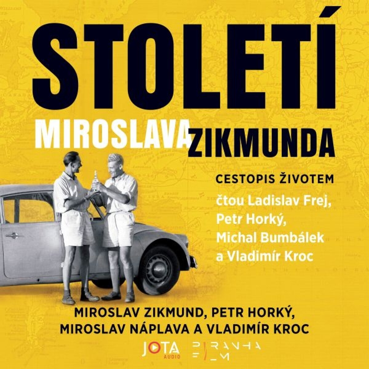 Století Miroslava Zikmunda - Miroslav Náplava, Petr Horký, Vladimír Kroc, Miroslav Zikmund - audiokniha