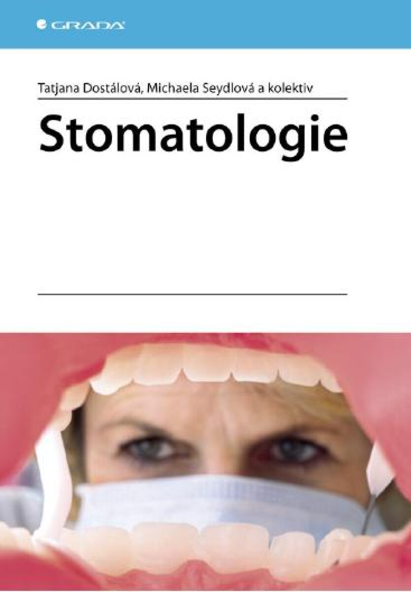 Stomatologie - Tatjana Dostálová, Michaela Seydlová
