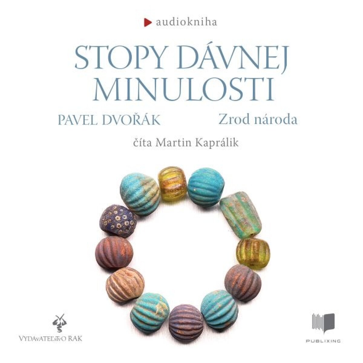 Levně Stopy davnej minulosti - Zrod národa - Pavel Dvořák - audiokniha