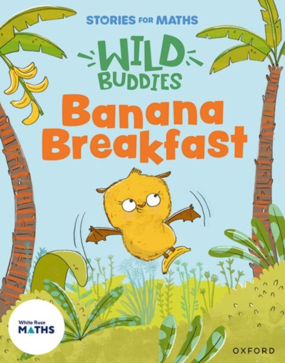 Stories for Maths: EYFS: Banana Breakfast  - Lorna Greengrass, Pauline Gregory