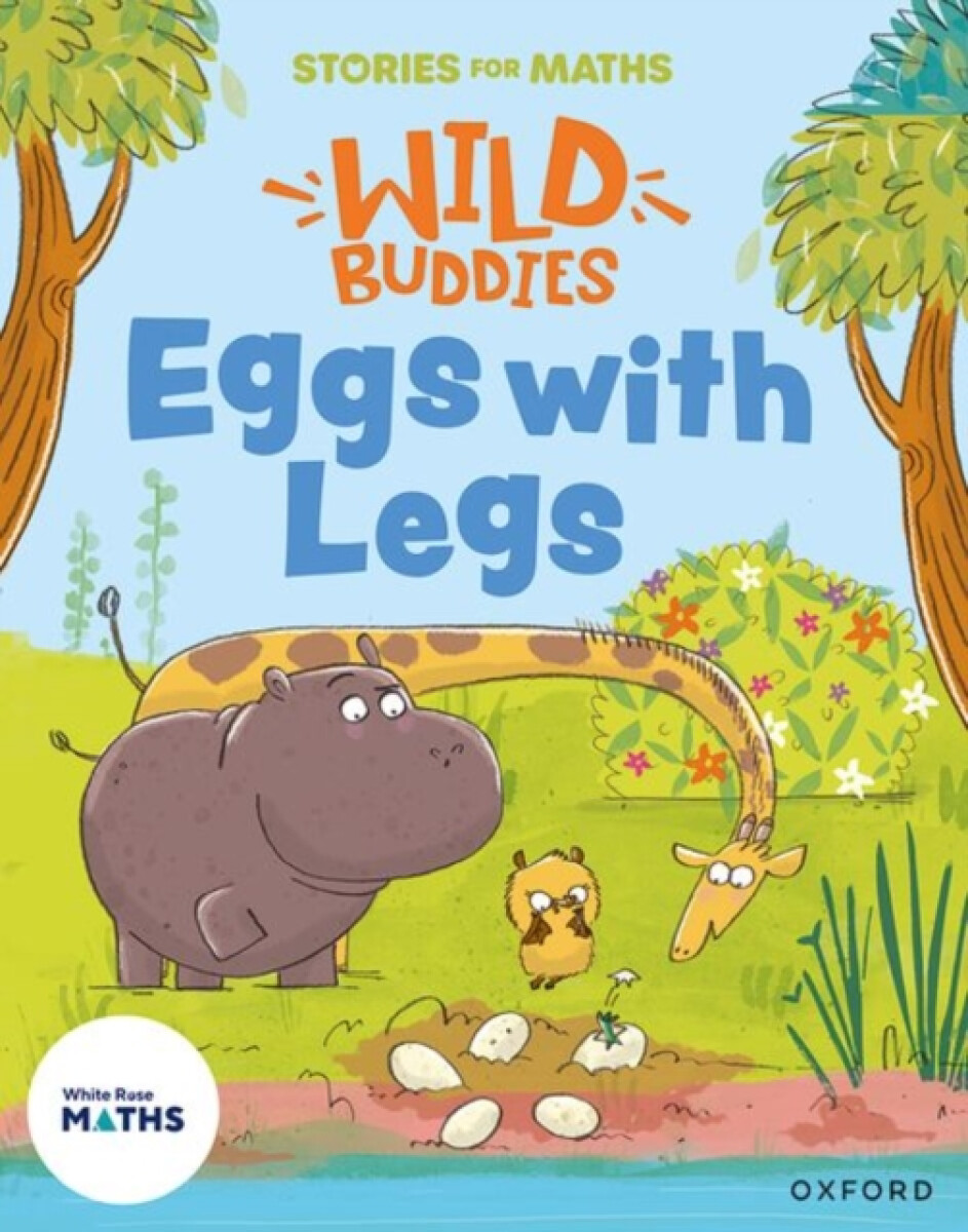 Oxford University Press Stories for Maths: EYFS: Eggs with Legs (Alive in 5) - Freer, Ali