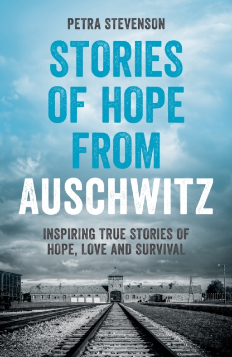 Kniha Stories of Hope from Auschwitz