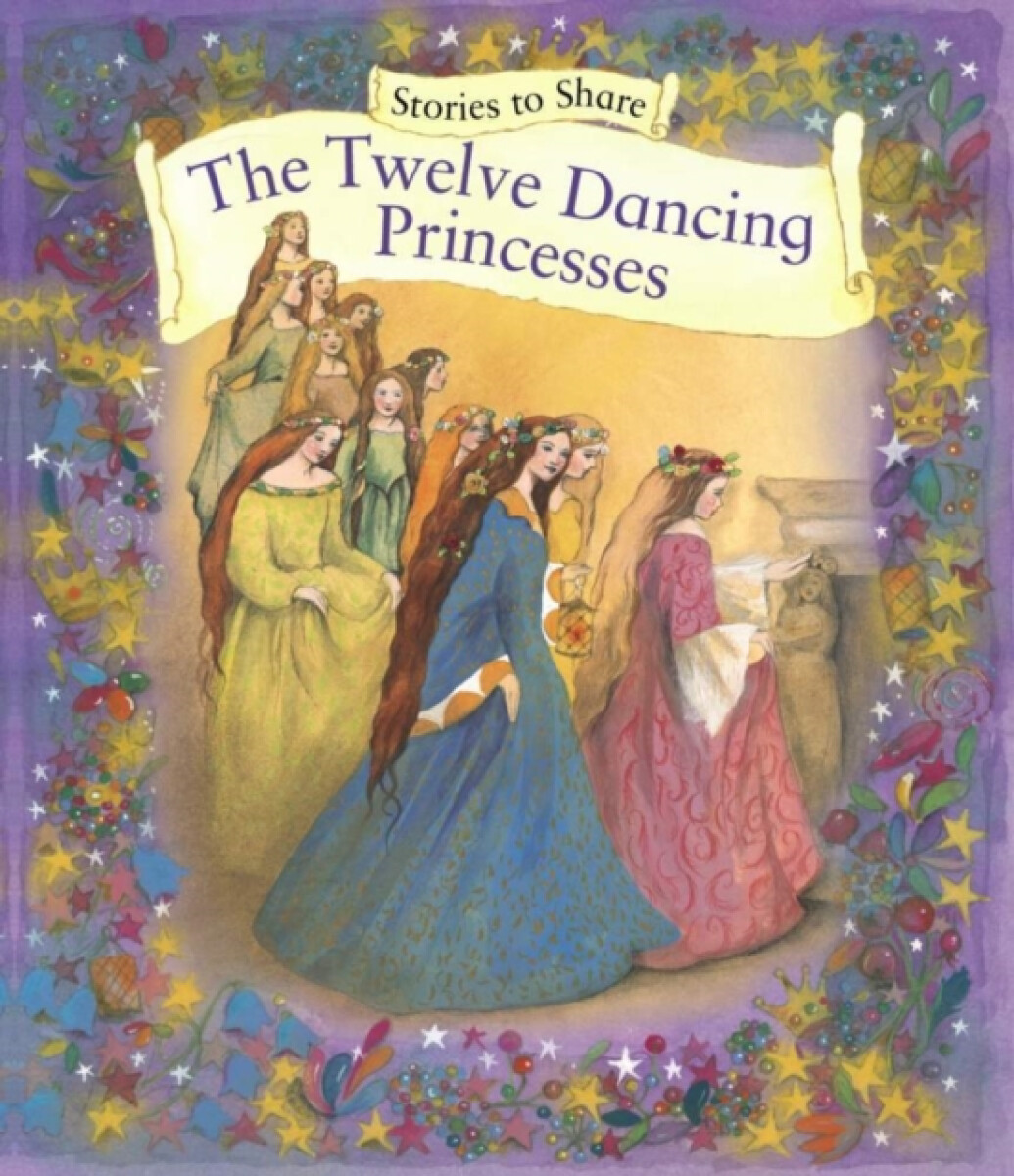 Kniha Stories to Share: the Twelve Dancing Princesses (giant Size)