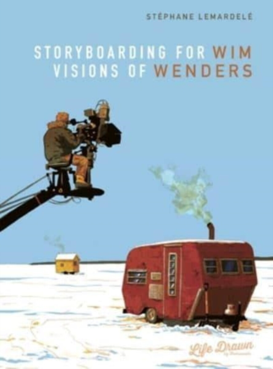 Kniha Storyboarding for Wim Wenders: Visions of Wenders