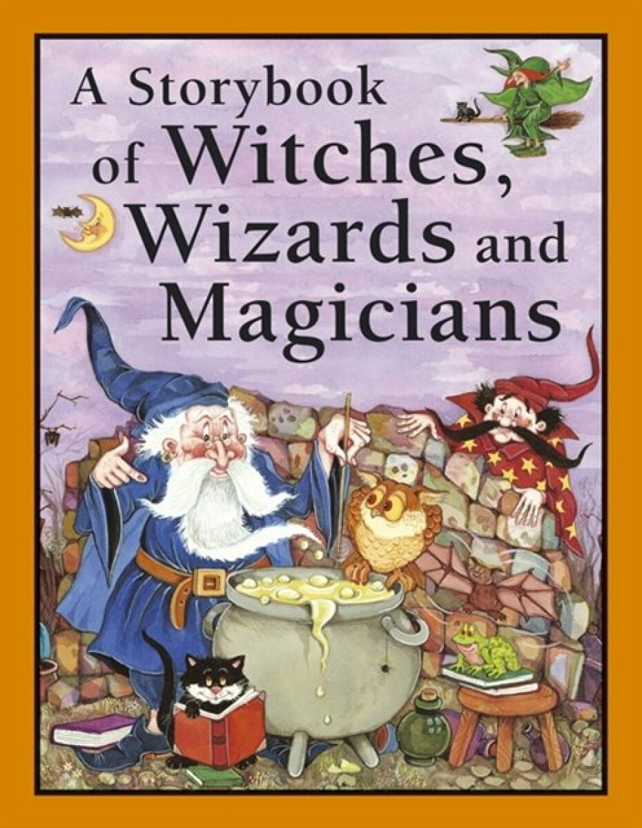 Kniha Storybook of Witches, Wizards and Magicians