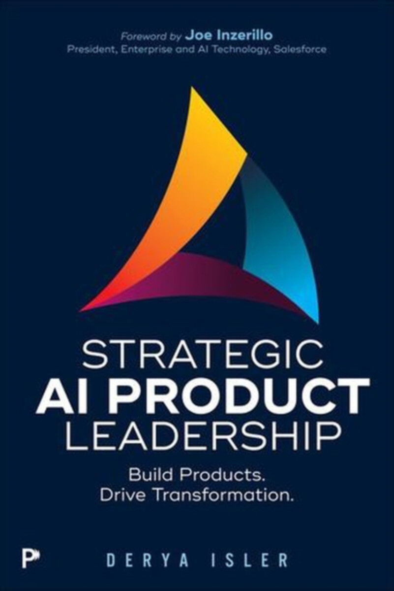 Strategic AI Product Leadership - Derya Isler