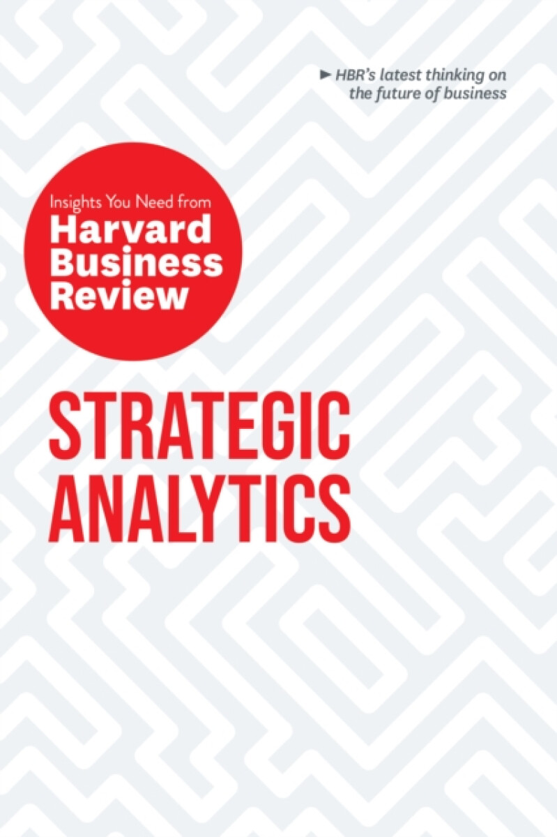 Kniha Strategic Analytics: The Insights You Need from Harvard Business Review