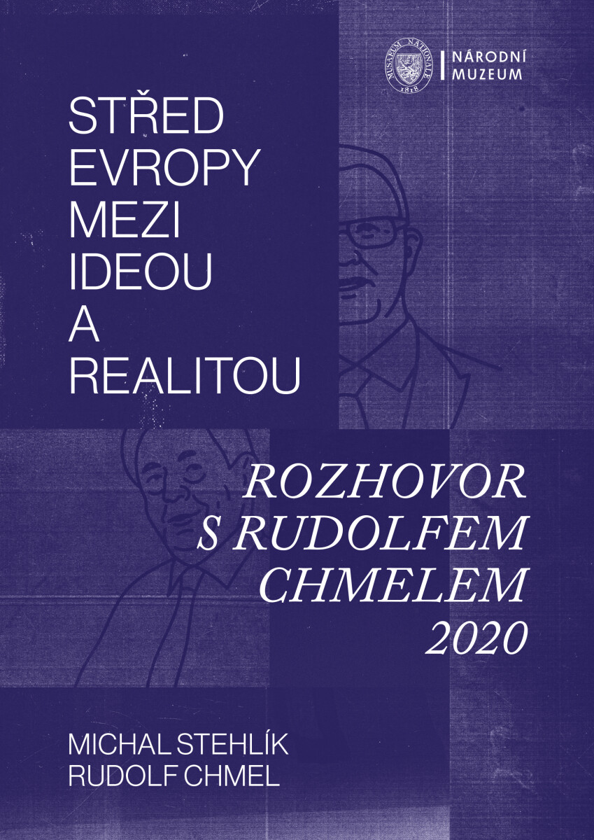 Střed Evropy mezi ideou a realitou - Rudolf Chmel, Michal Stehlík