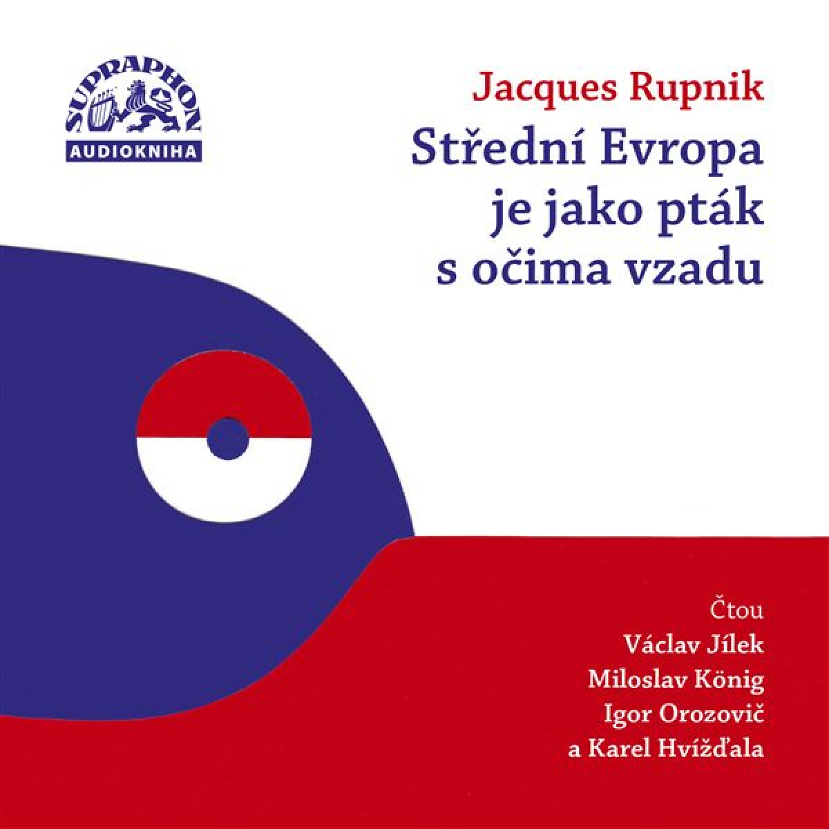 Levně Střední Evropa je jako pták s očima vzadu - Jacques Rupnik - audiokniha