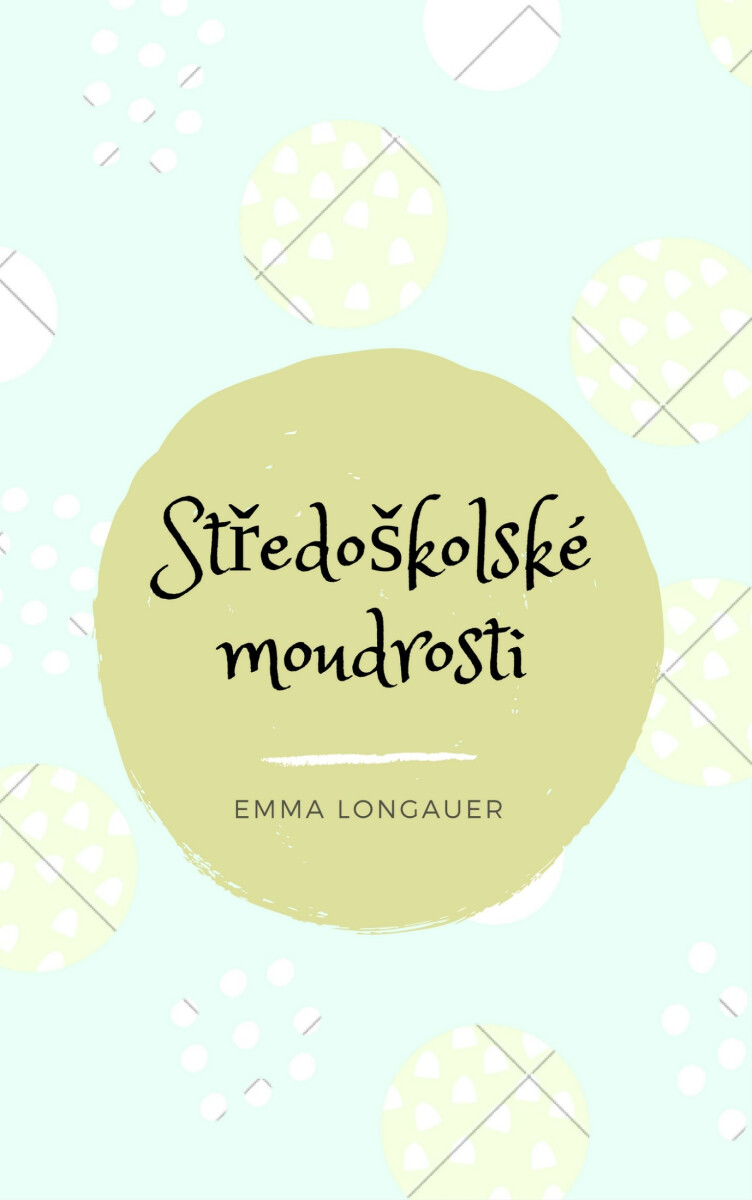 Středoškolské moudrosti - Emma Longauer