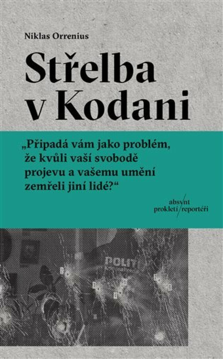 Střelba v Kodani - Reportáž o Larsi Vilksovi, extrémismu a hranicích svobody projevu koupíte na Knihydobrovsky.cz