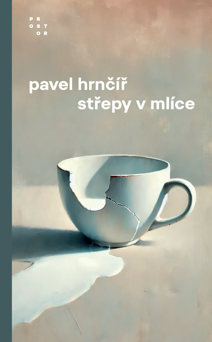 Střepy v mlíce - Pavel Hrnčíř