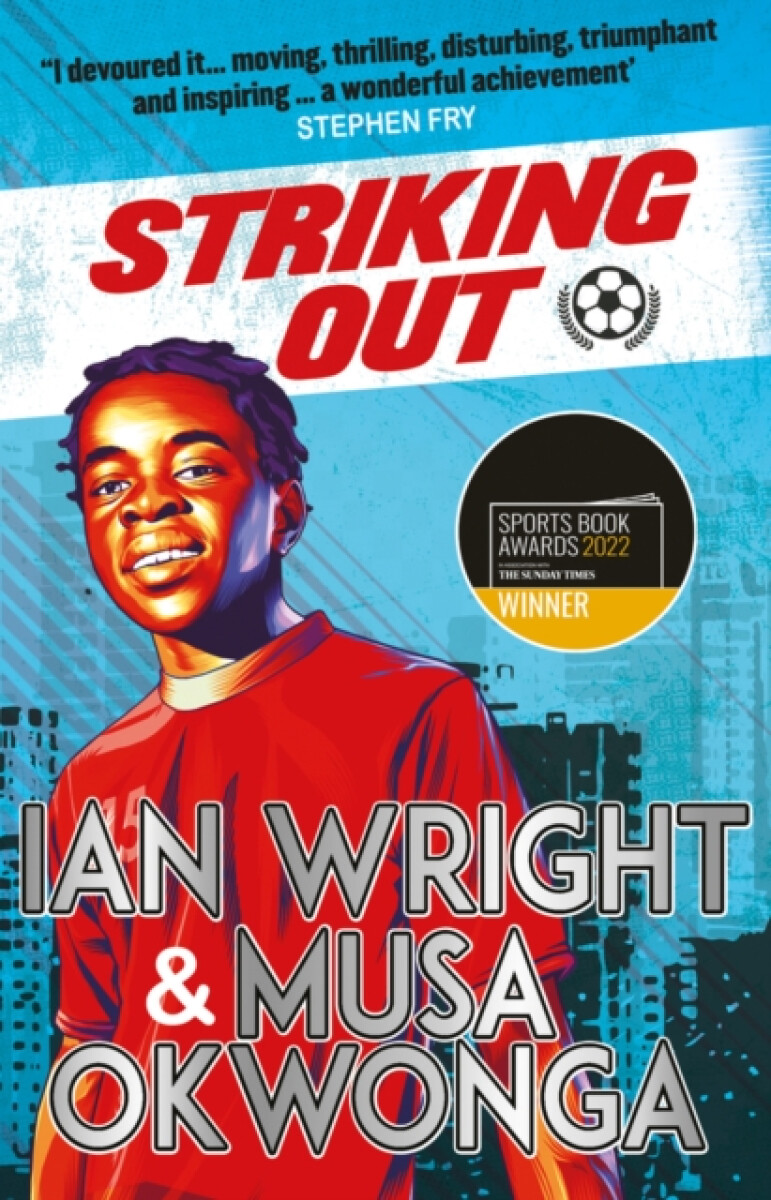 Kniha Striking Out: A Thrilling Novel from Superstar Striker Ian Wright
