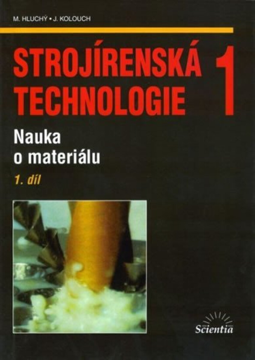 Kniha Strojírenská technologie 1 (1. díl)