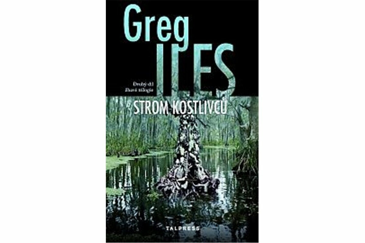 Strom kostlivců - Greg Iles