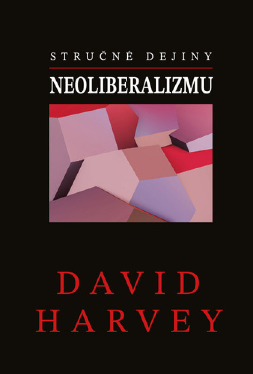 Kniha Stručné dejiny neoliberalizmu