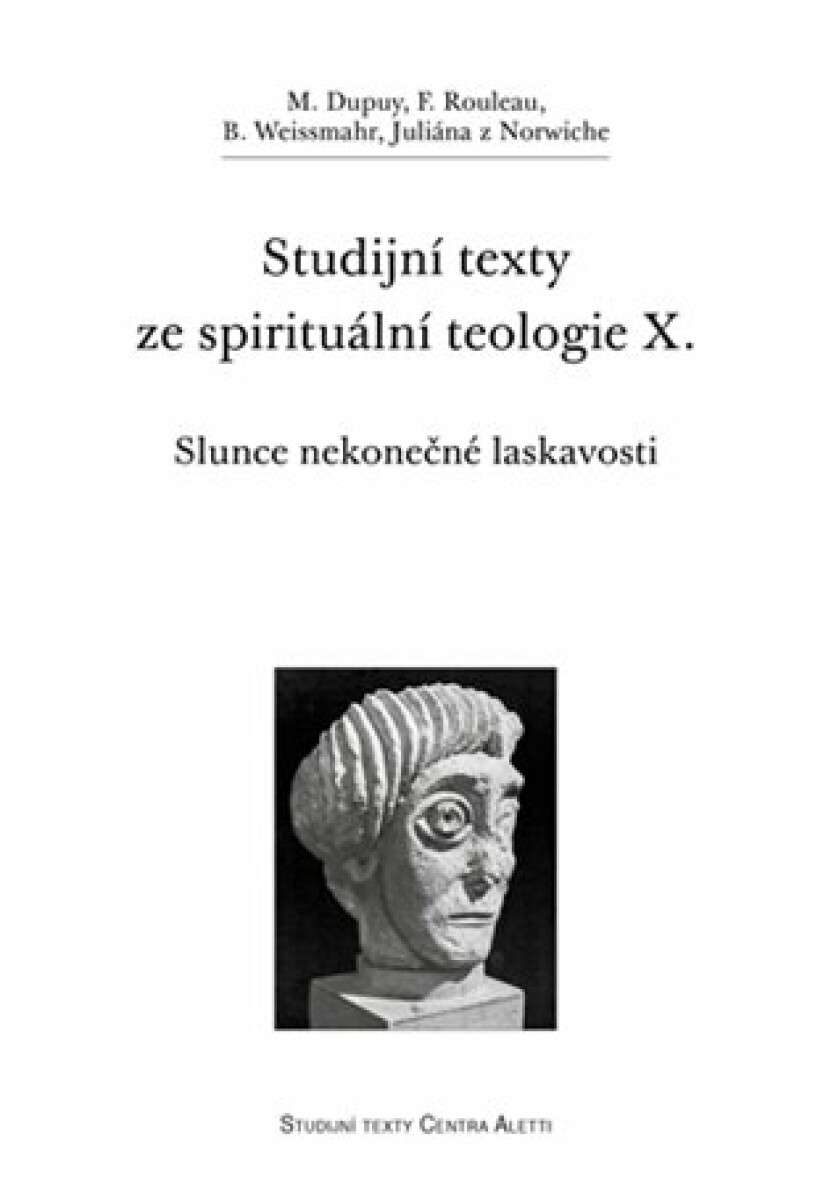 Studijní texty ze spirituální teologie X.. Slunce nekonečné laskavosti