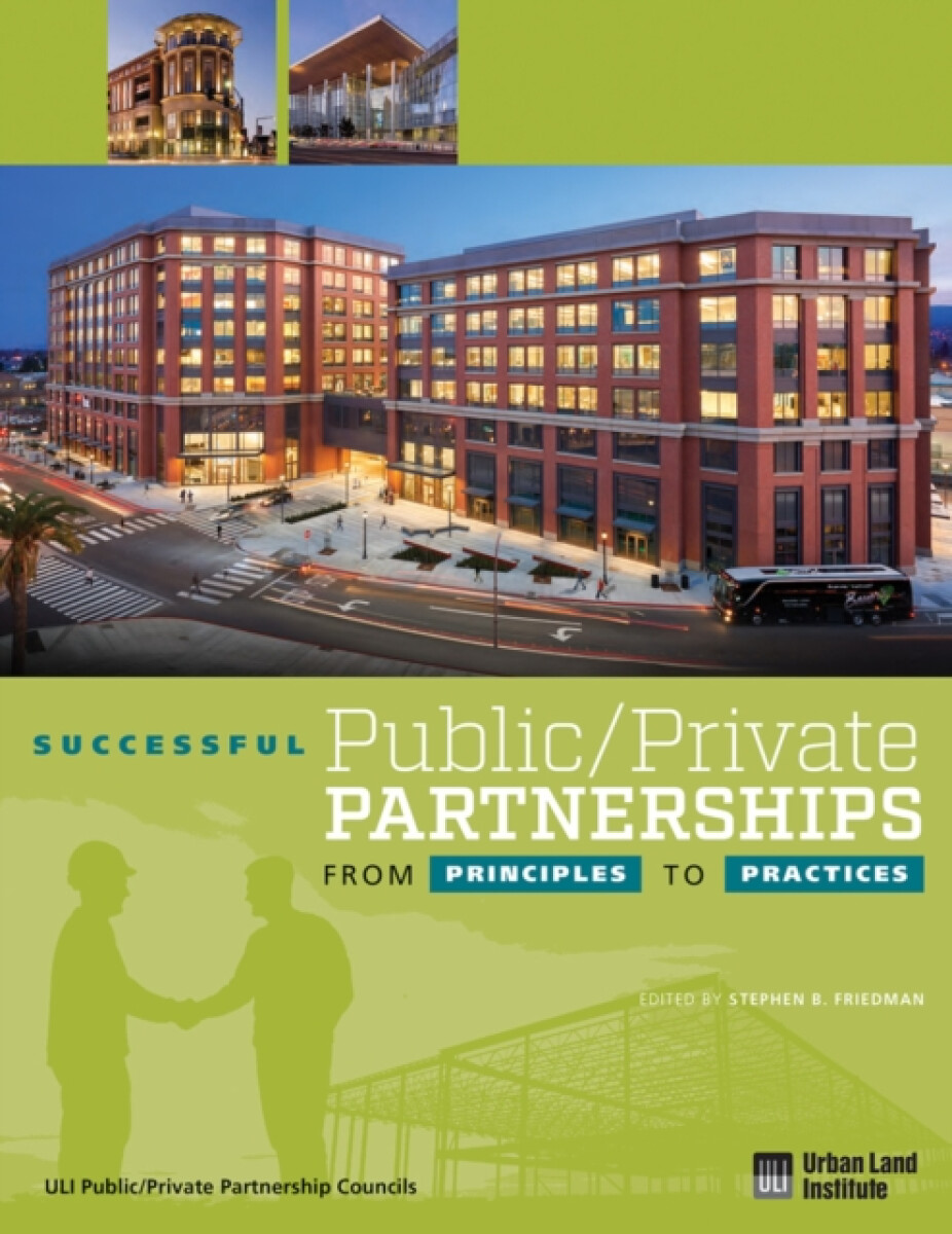 Successful Public/Private Partnerships: From Principles to Practices - Stephen B. Friedman
